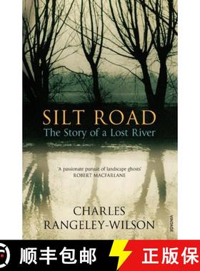【3-4周达】Silt Road : The Story of a Lost River [9780099554660]