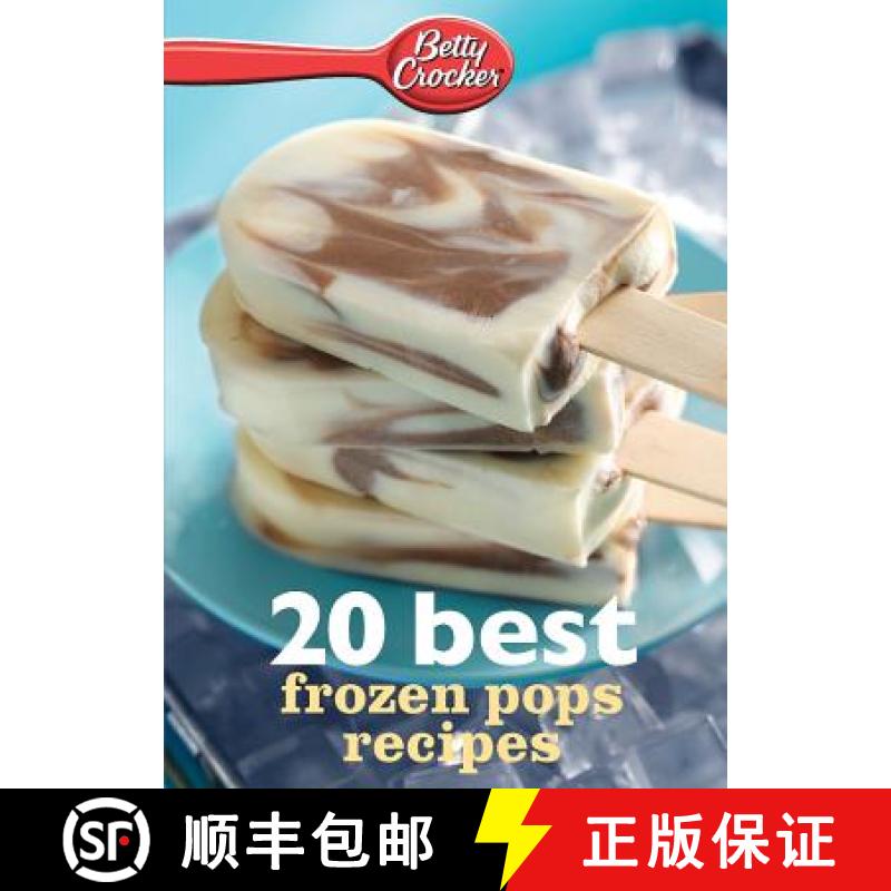 【3-4周达】Betty Crocker 20 Best Frozen Pops Recipes [9780544314771]
