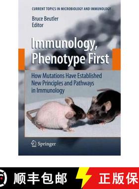 【3-4周达】Immunology, Phenotype First: How Mutations Have Established New Principles and Pathways in... [9783642094453]