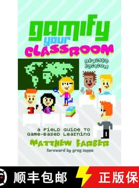 【3-4周达】Gamify Your Classroom : A Field Guide to Game-Based Learning - Revised edition [9781433135026]