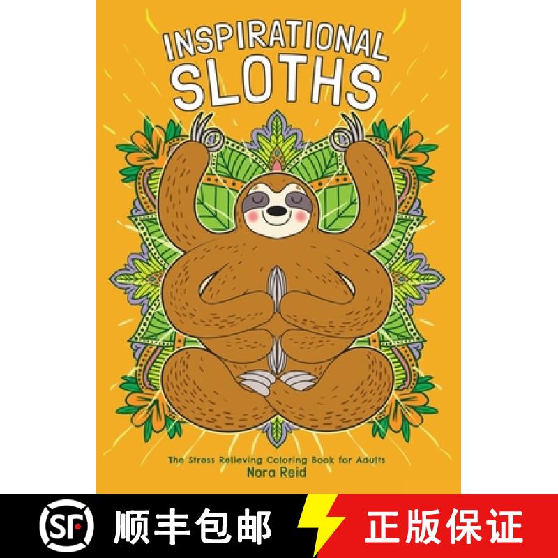 【3-4周达】Inspirational Sloths - The Stress Relieving Coloring Book For Adults [9781925992779]