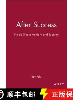 【3-4周达】After Success - Fin-De-Siecle Anxiety And Identiy [Wiley社会学] [9780745613345]