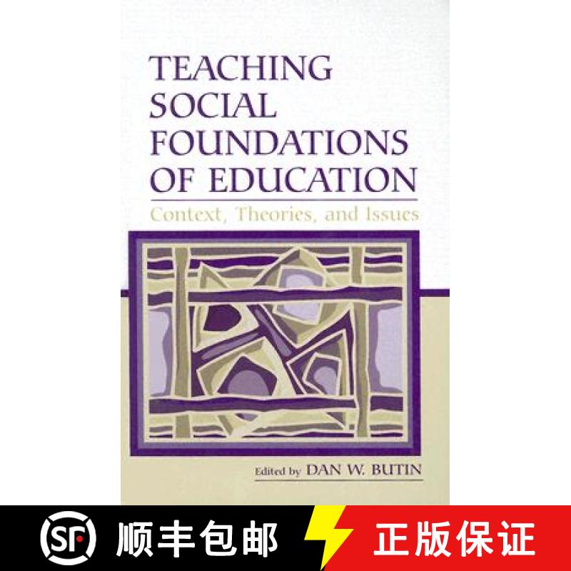 【3-4周达】Teaching Social Foundations of Education: Contexts, Theories, and Issues [9780805851458]