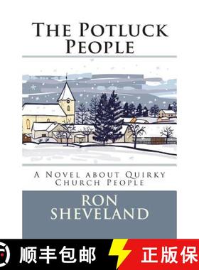预订 The Potluck People: A Novel about Quirky Church People [9780964467415]