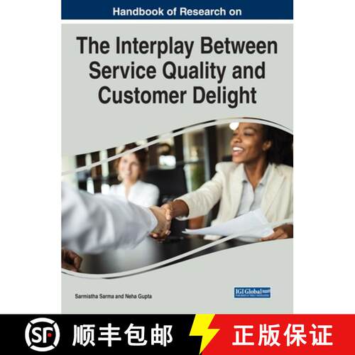 【3-4周达】精装 Handbook of Research on the Interplay Between Service Quality and Customer Delight [9781668458532]