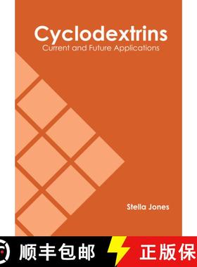 预订 Cyclodextrins: Current and Future Applications [9781639891436]