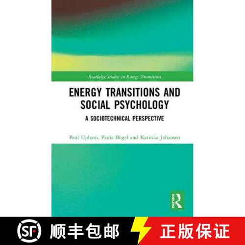 【3-4周达】精装 Energy Transitions and Social Psychology : A Sociotechnical Perspective [9781138311756]