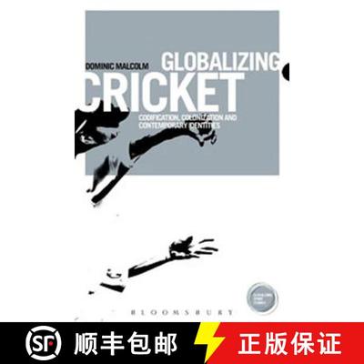 【4周达】Globalizing Cricket: Englishness, Empire and Identity [9781849665278]