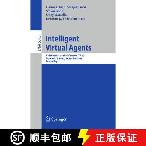 【3-4周达】Intelligent Virtual Agents : 11th International Conference, IVA 2011, Reykjavik, Iceland, ... [9783642239731]