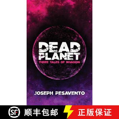 【3-4周达】Dead Planet: Three Tales of Invasion [9798218265960]