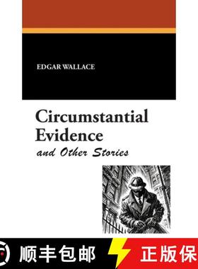 【3-4周达】Circumstantial Evidence and Other Stories [9781479410668]