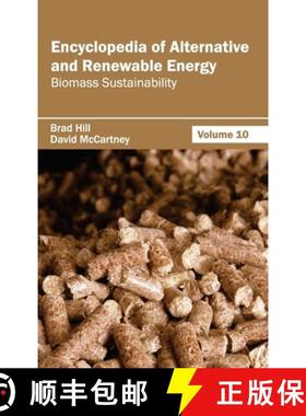 【3-4周达】Encyclopedia of Alternative and Renewable Energy: Volume 10 (Biomass Sustainability): Volu... [9781632391841]