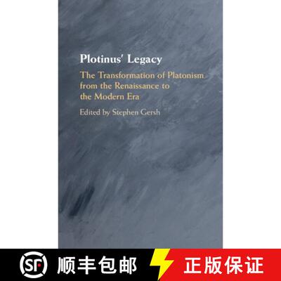 【3-4周达】精装 Plotinus' Legacy : The Transformation of Platonism from the Renaissance to the Modern... [9781108415286]