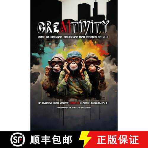 【3-4周达】Creaitivity: How to Rethink, Reimagine and Remake With AI [9780992836542]