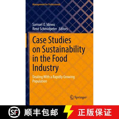 【3-4周达】精装 Case Studies on Sustainability in the Food Industry : Dealing With a Rapidly Growing ... [9783031077418]