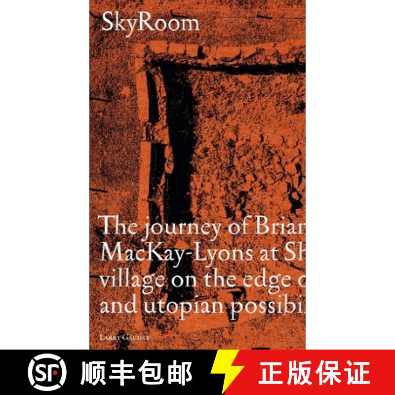 【3-4周达】SkyRoom : The Journey of Brian And Marilyn Mackay-Lyons at Shobac, a Seaside Village on th... [9781954081208]