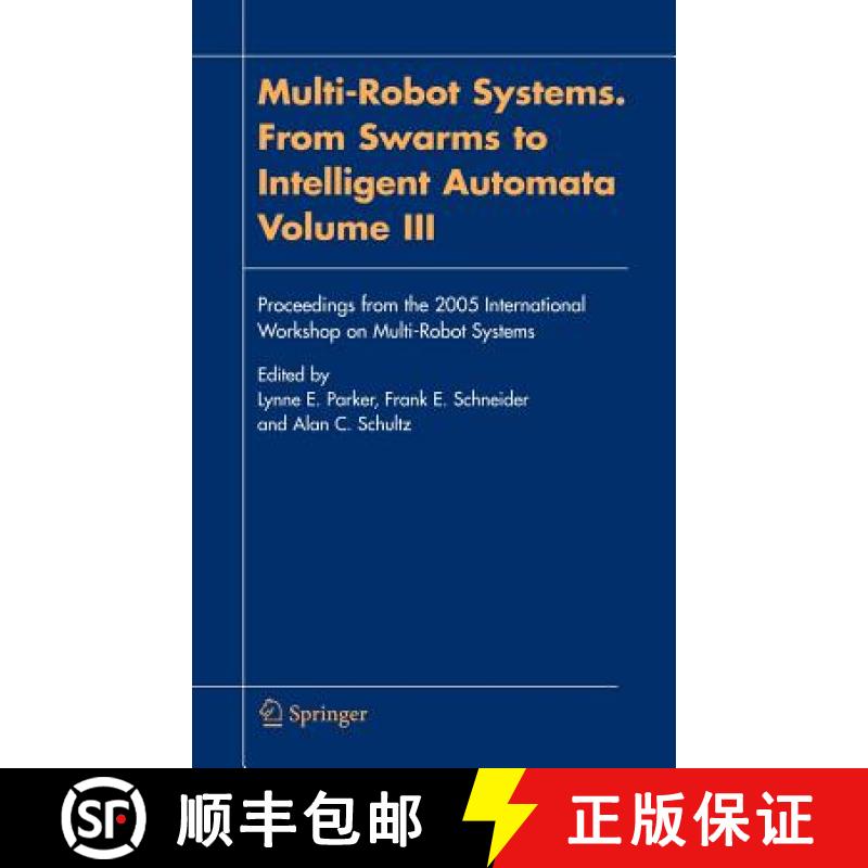 【3-4周达】Multi-Robot Systems. From Swarms to Intelligent Automata, Volume III : Proceedings from th... [9781402033889]