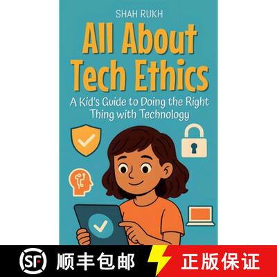 【3-4周达】All About Tech Ethics: A Kid's Guide to Doing the Right Thing with Technology [9798232112226]