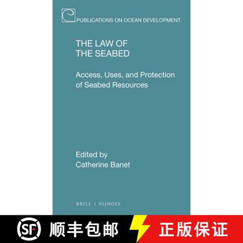 预订 精装 The Law of the Seabed: Access, Uses, and Protection of Seabed Resources [9789004391550]