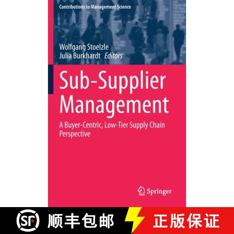 【3-4周达】Sub-Supplier Management : A Buyer-Centric, Low-Tier Supply Chain Perspective [9783030755775]