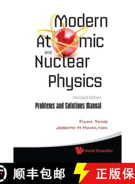 【3-4周达】Modern Atomic and Nuclear Physics (Revised Edition): Problems and Solutions Manual [9789814307680]
