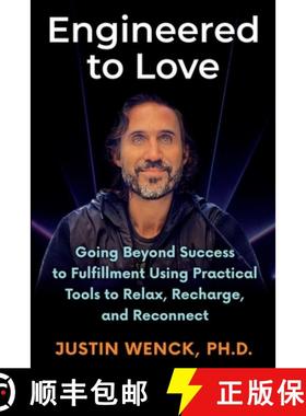预订 Engineered to Love: Going Beyond Success to Fulfi llment Using Practical Tools to Relax, Recharg... [9781447783053]