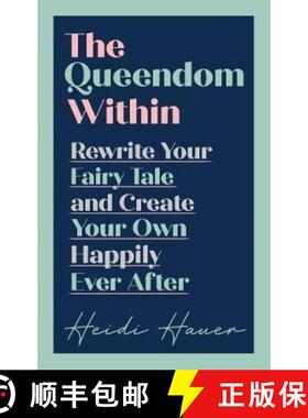 【3-4周达】The Queendom Within : Rewrite Your Fairy Tale and Create Your Own Happily Ever After [9781913532321]