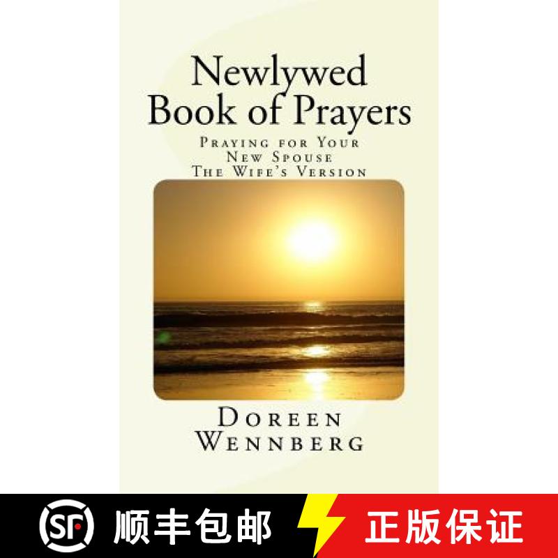 预订 Newlywed Book of Prayers: Praying for Your New Spouse, the Wife's Version [9780999590522]
