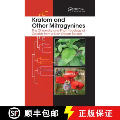 【3-4周达】Kratom and Other Mitragynines : The Chemistry and Pharmacology of Opioids from a Non-Opium... [9780367869243]