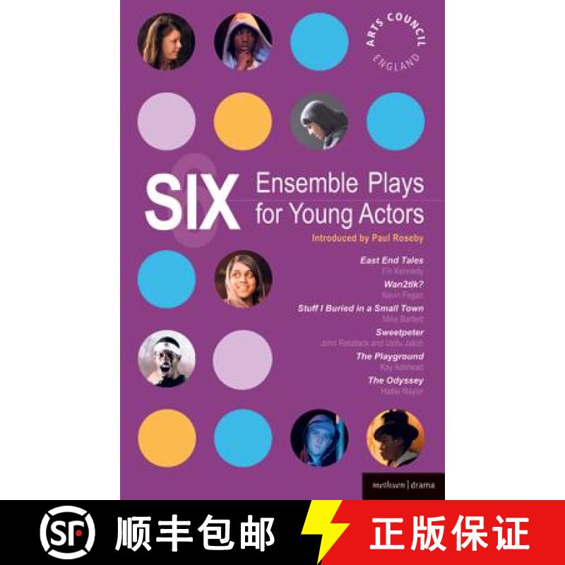 【3-4周达】Six Ensemble Plays for Young Actors: East End Tales; The Odyssey; The Playground; Stuff I ... [9781408106730]