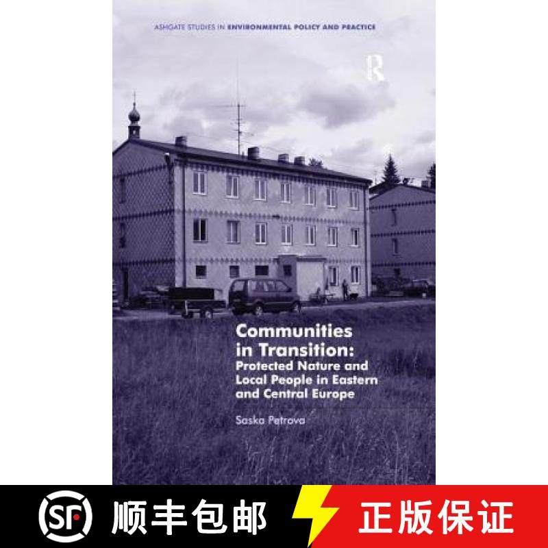 【3-4周达】Communities in Transition: Protected Nature and Local People in Eastern and Central Europe [9781138251304]