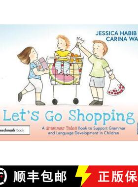 预订 Let's Go Shopping: A Grammar Tales Book to Support Grammar and Language Development in Children:... [9781032274317]