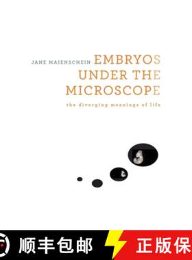 【3-4周达】Embryos Under the Microscope: The Diverging Meanings of Life [9780674725553]