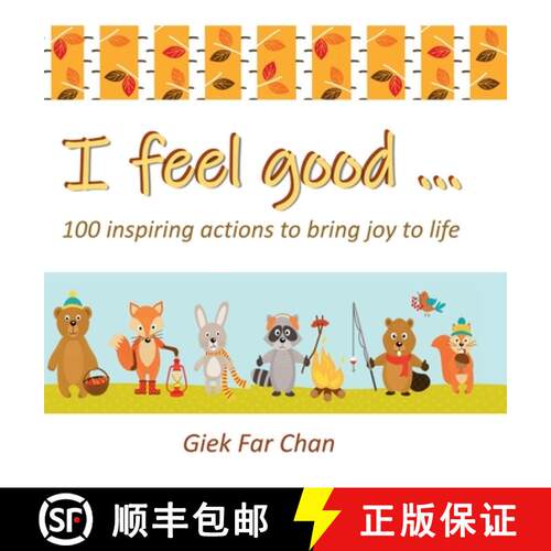【3-4周达】精装 I Feel Good ...: 100 Inspiring Actions to Bring Joy to Life [9781543753127]
