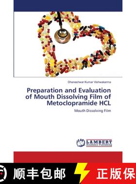 预订 Preparation and Evaluation of Mouth Dissolving Film of Metoclopramide HCL [9783843393447]
