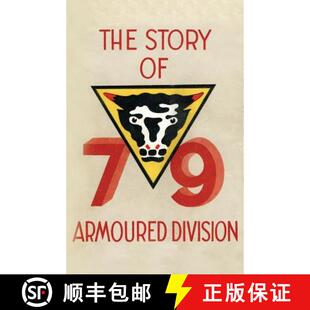 【3-4周达】Story of the 79th Armoured Division October 1942 - June 1945 [9781783310395]