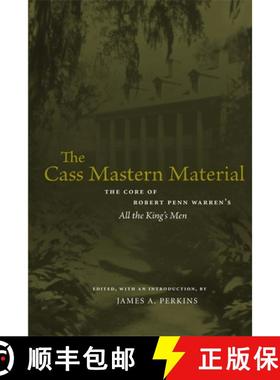 预订 The Cass Mastern Material: The Core of Robert Penn Warren's all the King's Men [9780807130407]