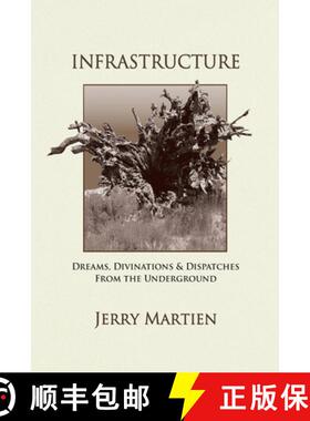 【3-4周达】Infrastructure: Dreams, Divinations & Dispatches from the Underground [9781944497064]