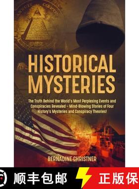 【3-4周达】Historical Mysteries: The Truth Behind the World's Most Perplexing Events and Conspiracies... [9781803614380]