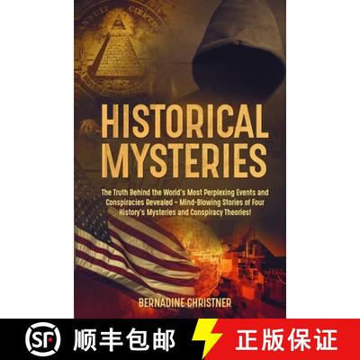 【3-4周达】Historical Mysteries: The Truth Behind the World's Most Perplexing Events and Conspiracies... [9781803614380]