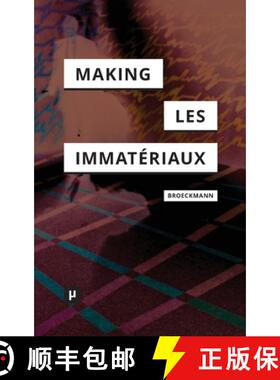 【3-4周达】The Making of Les Immatériaux [9783957962591]