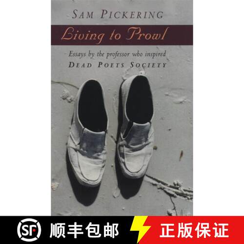【3-4周达】Living to Prowl: Essays by the Professor Who Inspired Dead Poets Society [9780820319407]