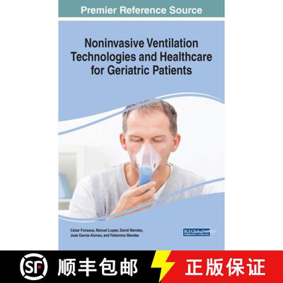【3-4周达】精装 Noninvasive Ventilation Technologies and Healthcare for Geriatric Patients [9781799835318]