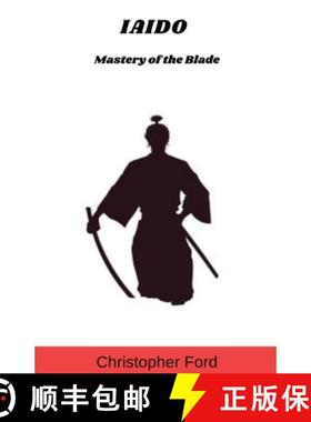 预订 Iaido: Mastery of the Blade [9798224976492]