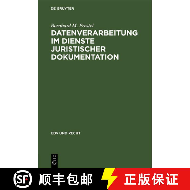 【3-4周达】Datenverarbeitung Im Dienste Juristischer Dokumentation: Ein Arbeits- Und Funktionsverglei... [9783112305645]