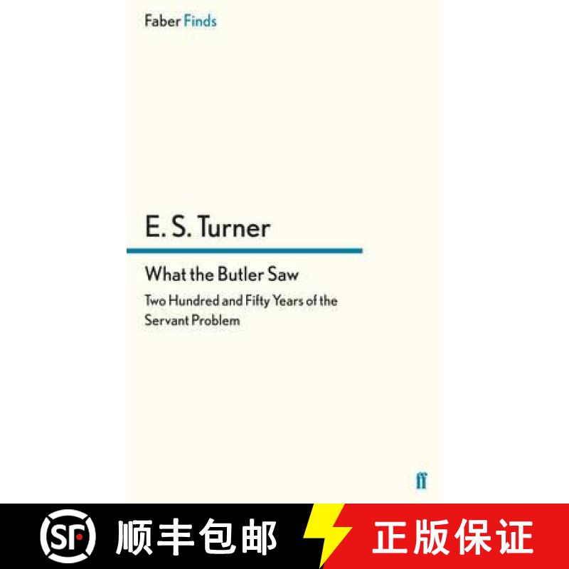 预订 What the Butler Saw: Two Hundred and Fifty Years of the Servant Problem [9780571295173]