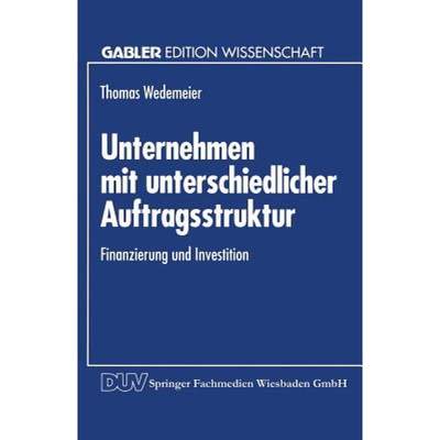 【4周达】Unternehmen mit unterschiedlicher Auftragsstruktur : Finanzierung und Investition [9783824460922]