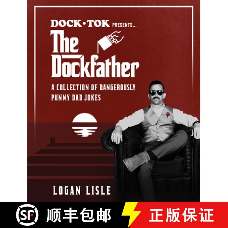 【3-4周达】Dock Tok Presents...the Dockfather: A Collection of Dangerously Punny Dad Jokes [9780736991377]
