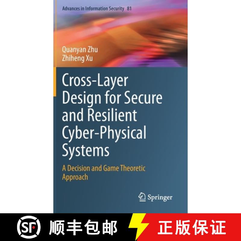 【3-4周达】Cross-Layer Design for Secure and Resilient Cyber-Physical Systems : A Decision and Game T... [9783030602505]