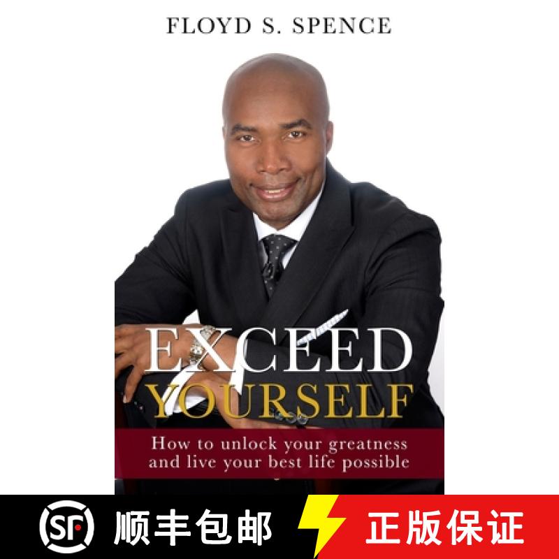 【3-4周达】Exceed Yourself: How To Unlock Your Greatness And Live Your Best Life Possible [9780692164426]